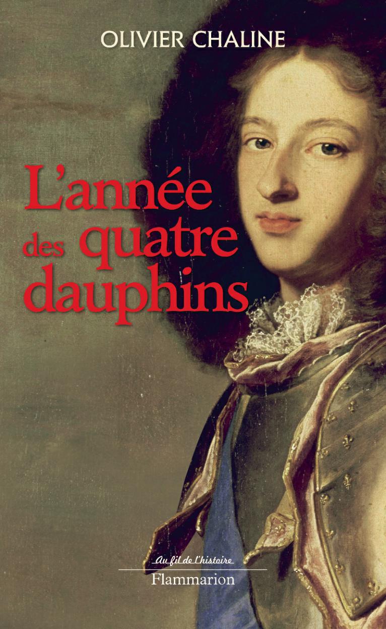 Livre – L’année des quatre Dauphins – Un Louis XIV bouleversant d’humilité