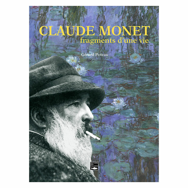 Livre – Claude Monet, fragments d’une vie